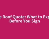 Free Roof Quote: What to Expect Before You Sign